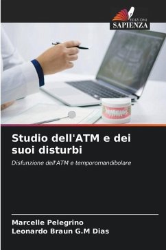 Studio dell'ATM e dei suoi disturbi - Pelegrino, Marcelle;Braun G.M Dias, Leonardo