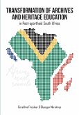 Transformation of Archives and Heritage Education in Post-apartheid South Africa Transformation of Archives and Heritage Education in Post-apartheid South Africa