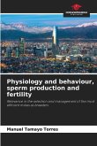 Physiology and behaviour, sperm production and fertility