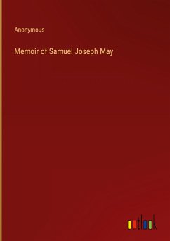 Memoir of Samuel Joseph May - Anonymous