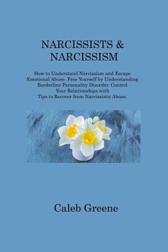 NARCISSISTS & NARCISSISM - Greene, Caleb