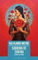 Sabrina ve Corina - Fajardo Anstine, Kali