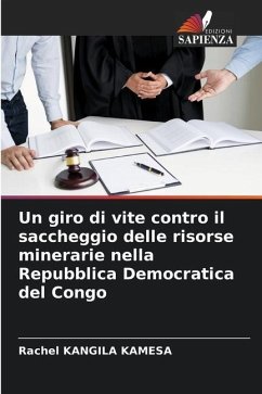 Un giro di vite contro il saccheggio delle risorse minerarie nella Repubblica Democratica del Congo - Kangila Kamesa, Rachel