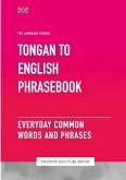 Tongan To English Phrasebook - Everyday Common Words And Phrases