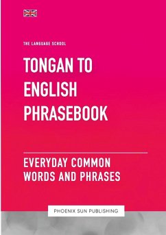 Tongan To English Phrasebook - Everyday Common Words And Phrases - Publishing, Ps