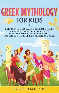 Greek Mythology For Kids - Brought Alive, History