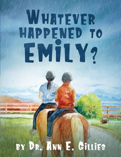 Whatever Happened to Emily? - Gillies, Ann E.