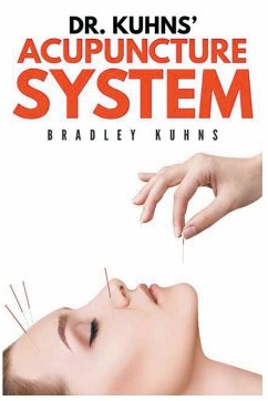 Dr. Kuhns' Acupuncture System - Kuhns, Bradley
