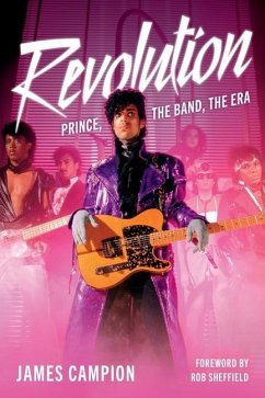 Cover REVOLUTION: Prince, the Band, the Era