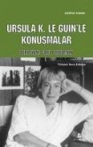 Ursula K. Le Guinle Konusmalar