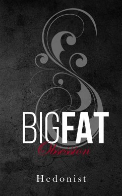 Big Fat Obsession - Hedonist