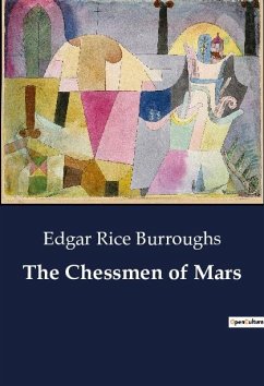 The Chessmen of Mars - Burroughs, Edgar Rice