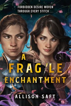 A Fragile Enchantment - Saft, Allison