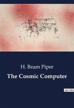 The Cosmic Computer - Piper, H. Beam