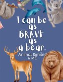 I Can Be as Brave as a Bear