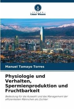 Physiologie und Verhalten, Spermienproduktion und Fruchtbarkeit - Tamayo Torres, Manuel