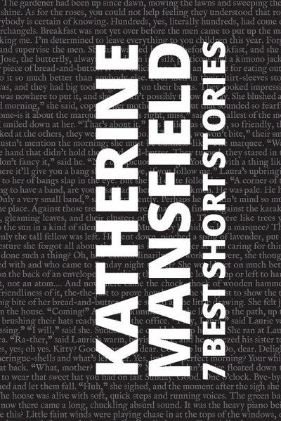 7 best short stories by Katherine Mansfield 7 best short stories by Katherine Mansfield