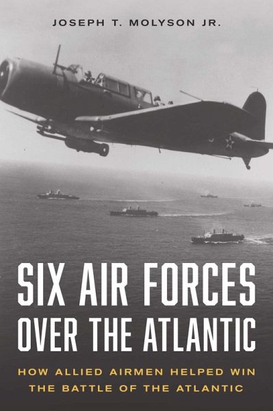 Six Air Forces Over the Atlantic Six Air Forces Over the Atlantic