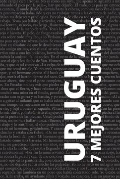 7 mejores cuentos - Uruguay - Quiroga, Horacio; Rodó, José Enrique; Hernández, Felisberto