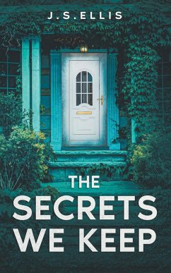 The Secrets We Keep - Ellis, J. S