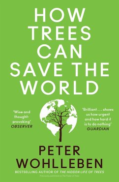 How Trees Can Save the World - Wohlleben, Peter