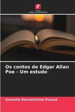 Os contos de Edgar Allan Poe - Um estudo - Ramakrishna Prasad, Gorantla