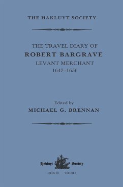 The Travel Diary of Robert Bargrave Levant Merchant (1647-1656) - Bargrave, Richard