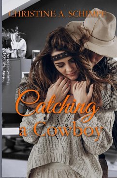 Catching a Cowboy - Schimpf, Christine A.