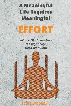 A Meaningful Life Requires Meaningful Effort - Brooks, Scott Jr.