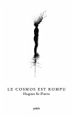 Le cosmos est rompu