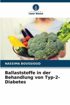 Ballaststoffe in der Behandlung von Typ-2-Diabetes - Boussioud, Nassima