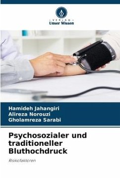 Psychosozialer und traditioneller Bluthochdruck - Jahangiri, Hamideh;Norouzi, Alireza;Sarabi, Gholamreza