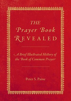 The Prayer Book Revealed - Paine, Peter S.