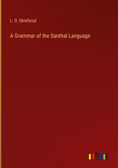 A Grammar of the Santhal Language - Skrefsrud, L. O.