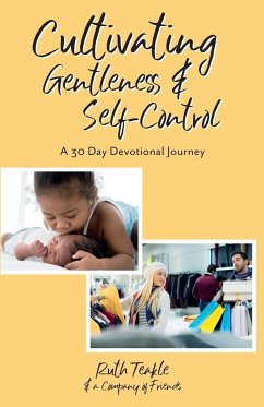 Cultivating Gentleness and Self-Control - Teakle, Ruth