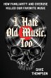 I Hate Old Music, Too - Bild 1