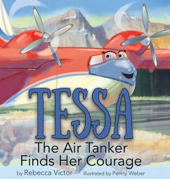 Tessa The Air Tanker Finds Her Courage - Victor, Rebecca