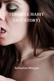 TERRIBLE HABIT (HOT STORY)