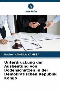 Unterdrückung der Ausbeutung von Bodenschätzen in der Demokratischen Republik Kongo - Kangila Kamesa, Rachel