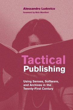 Tactical Publishing - Ludovico, Alessandro; Montfort, Nick