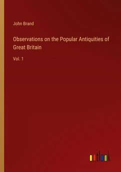 Observations on the Popular Antiquities of Great Britain