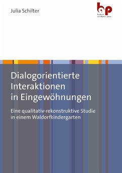 Dialogorientierte Interaktionen in Eingewöhnungen (eBook, PDF) - Schilter, Julia