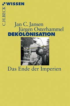 Dekolonisation (eBook, PDF) - Osterhammel, Jürgen; Jansen, Jan C.