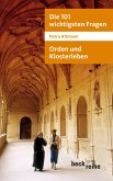 Die 101 wichtigsten Fragen: Orden und Klosterleben (eBook, PDF)