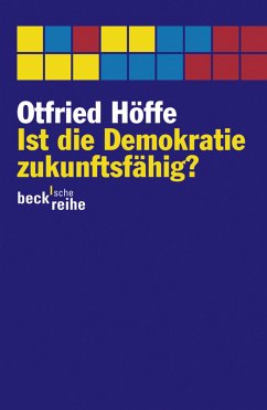 Ist die Demokratie zukunftsfähig? (eBook, PDF) - Höffe, Otfried