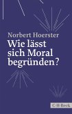 Wie lässt sich Moral begründen? (eBook, PDF)