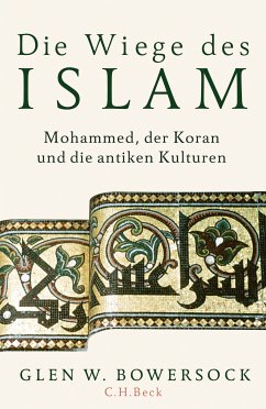 Die Wiege des Islam (eBook, PDF) - Bowersock, Glen W.