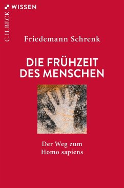 Die Frühzeit des Menschen (eBook, PDF) - Schrenk, Friedemann