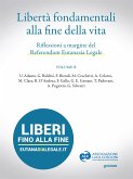 Libertà fondamentali alla fine della vita. Riflessioni a margine del Referendum Eutanasia Legale. Volume B (eBook, ePUB)