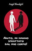 Aiuto, mi hanno sfrattato dal mio corpo! (eBook, ePUB)